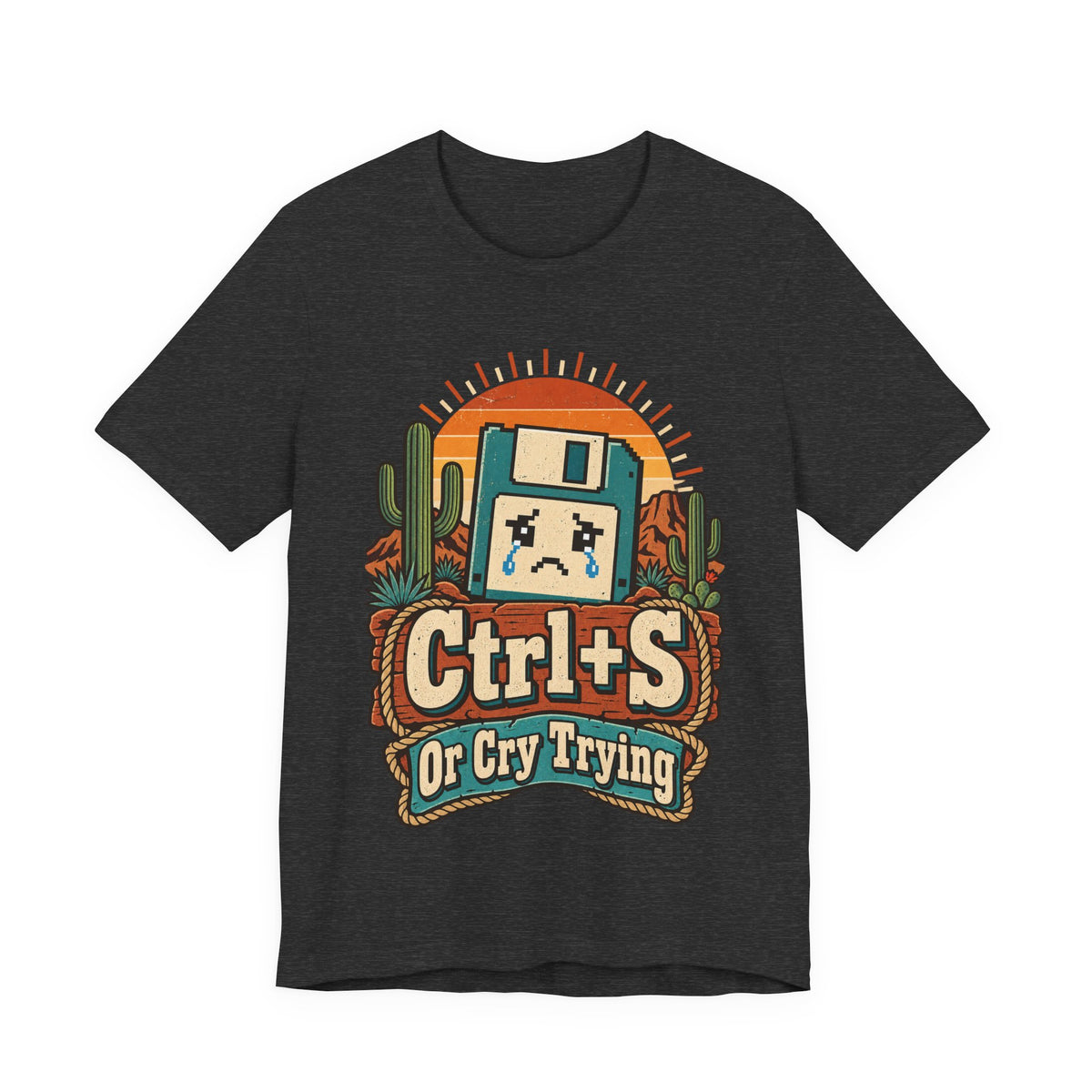 Ctrl+S Or Cry Trying Funny Programmer T-Shirt