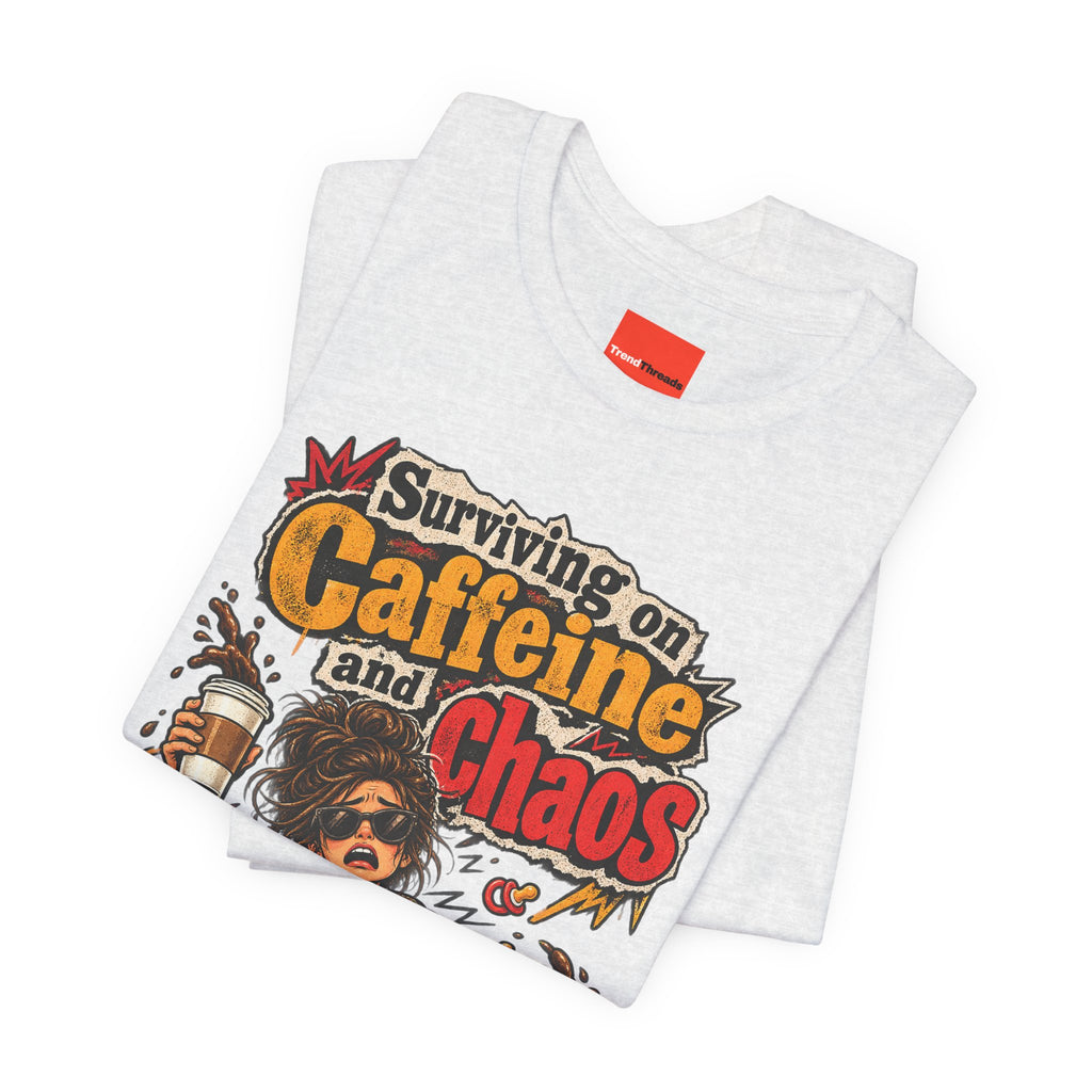 Surviving on Caffeine and Chaos Funny Parent T-Shirt