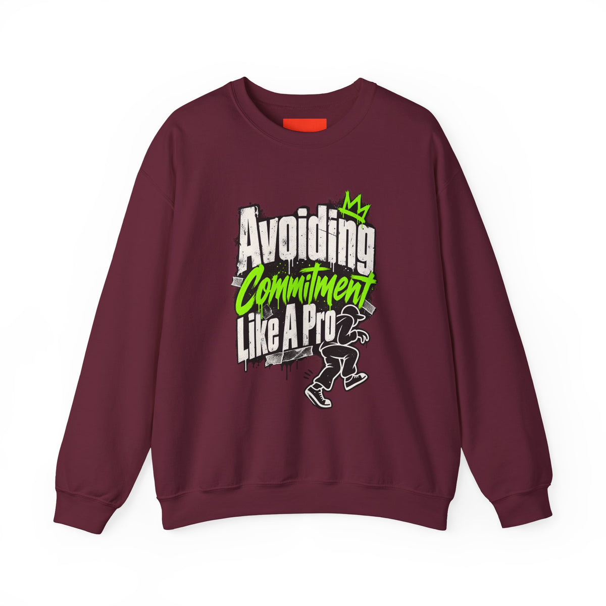 Avoiding Commitment Like A Pro Funny Self-Deprecating Sweatshirt