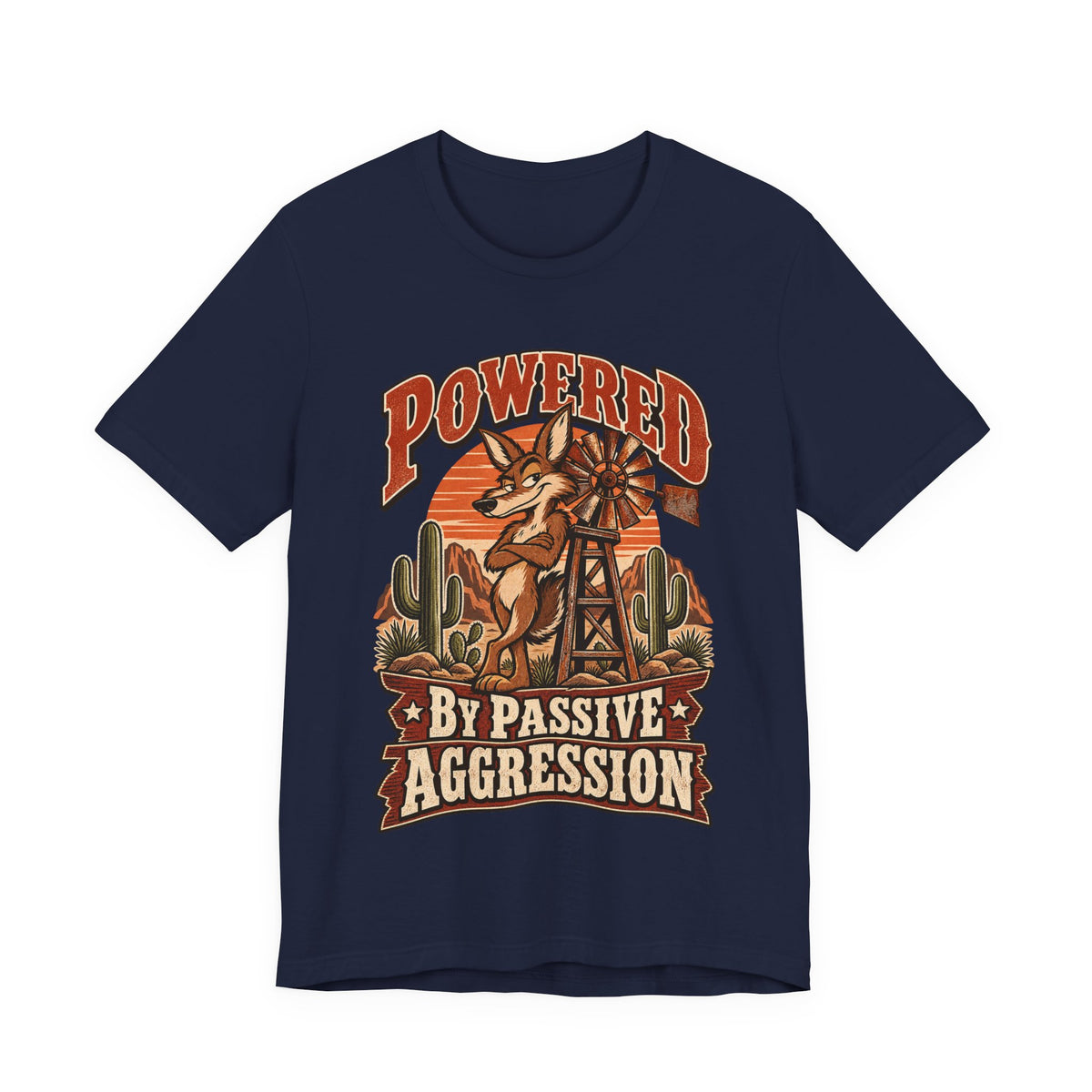 Powered By Passive Aggression Funny Western Ranch T-Shirt