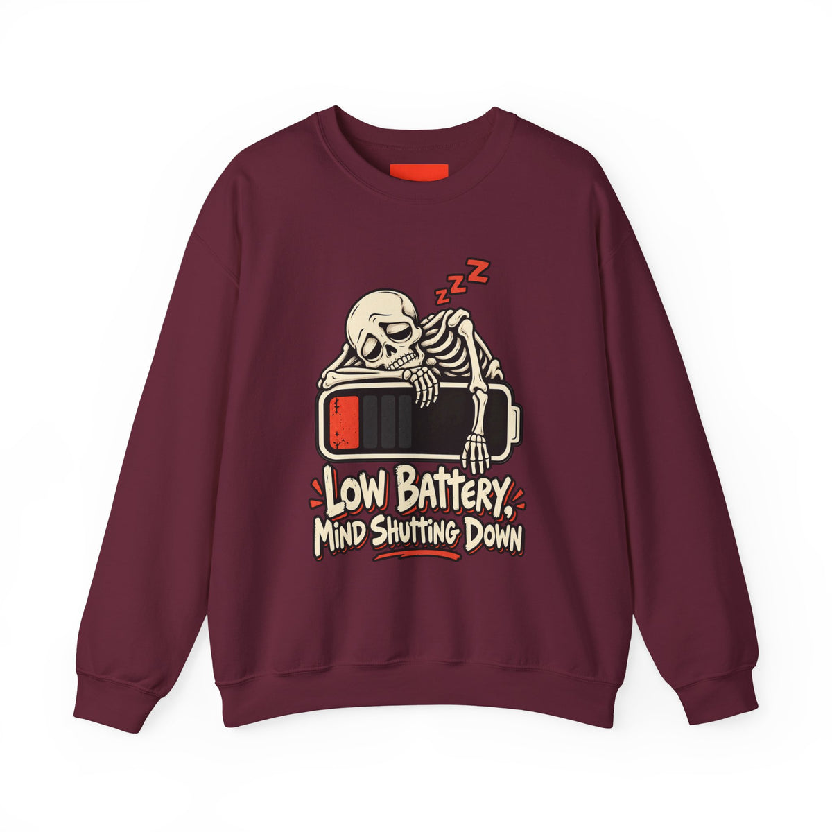 Low Battery, Mind Shutting Down Funny Self-Deprecating Sweatshirt