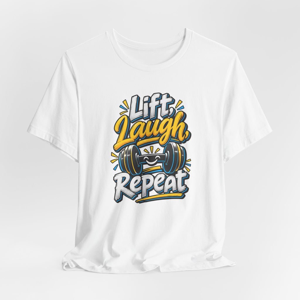 Lift, Laugh, Repeat Funny Fitness T-Shirt
