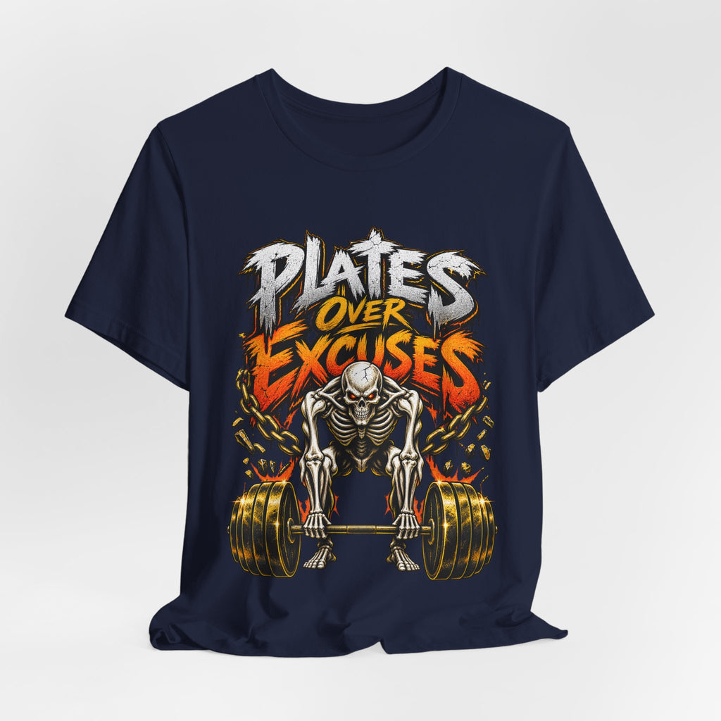 Plates Over Excuses Funny Weightlifting T-Shirt