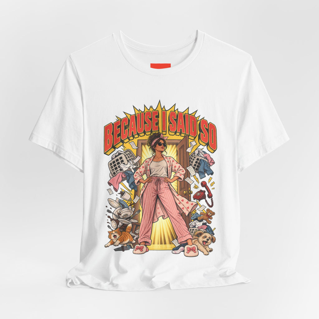 Because I Said So Funny Retro Vintage T-Shirt