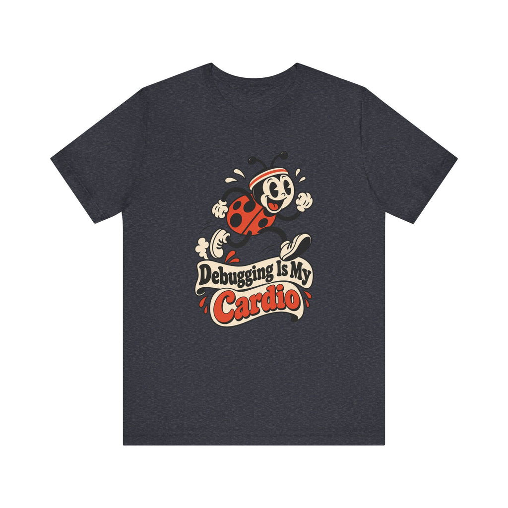 Debugging Is My Cardio Funny Programmer T-Shirt
