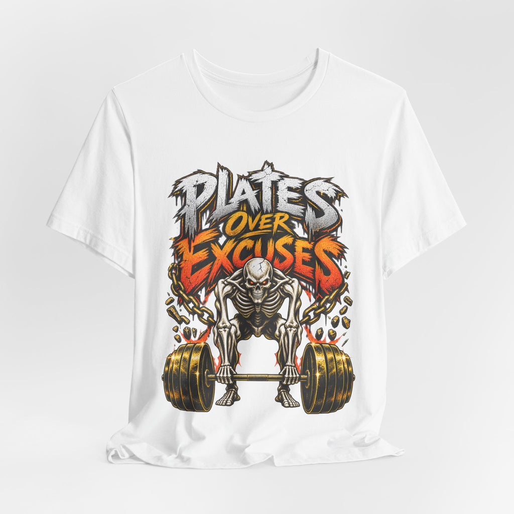 Plates Over Excuses Funny Weightlifting T-Shirt