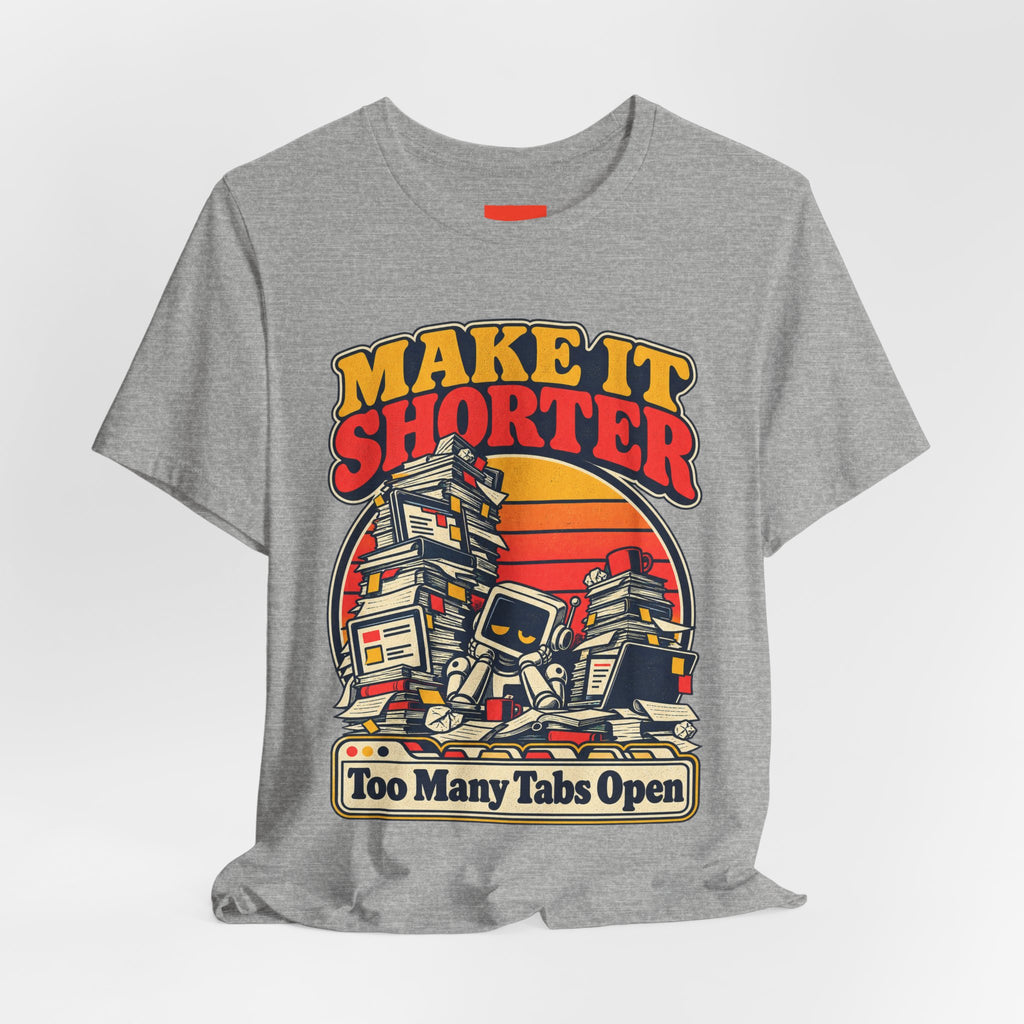 Too Many Tabs Open Funny Office Humor T-Shirt