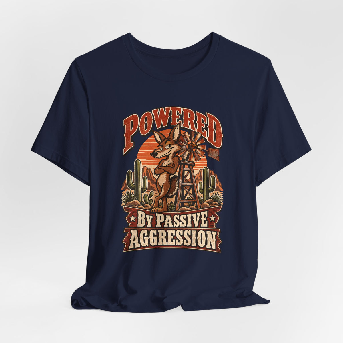 Powered By Passive Aggression Funny Western Ranch T-Shirt