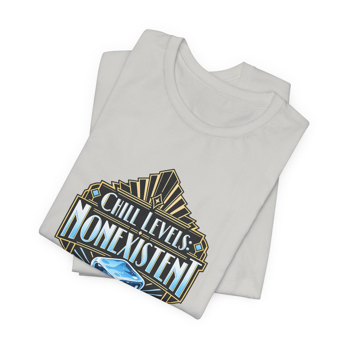Chill Levels: Nonexistent Funny Self-Deprecating T-Shirt