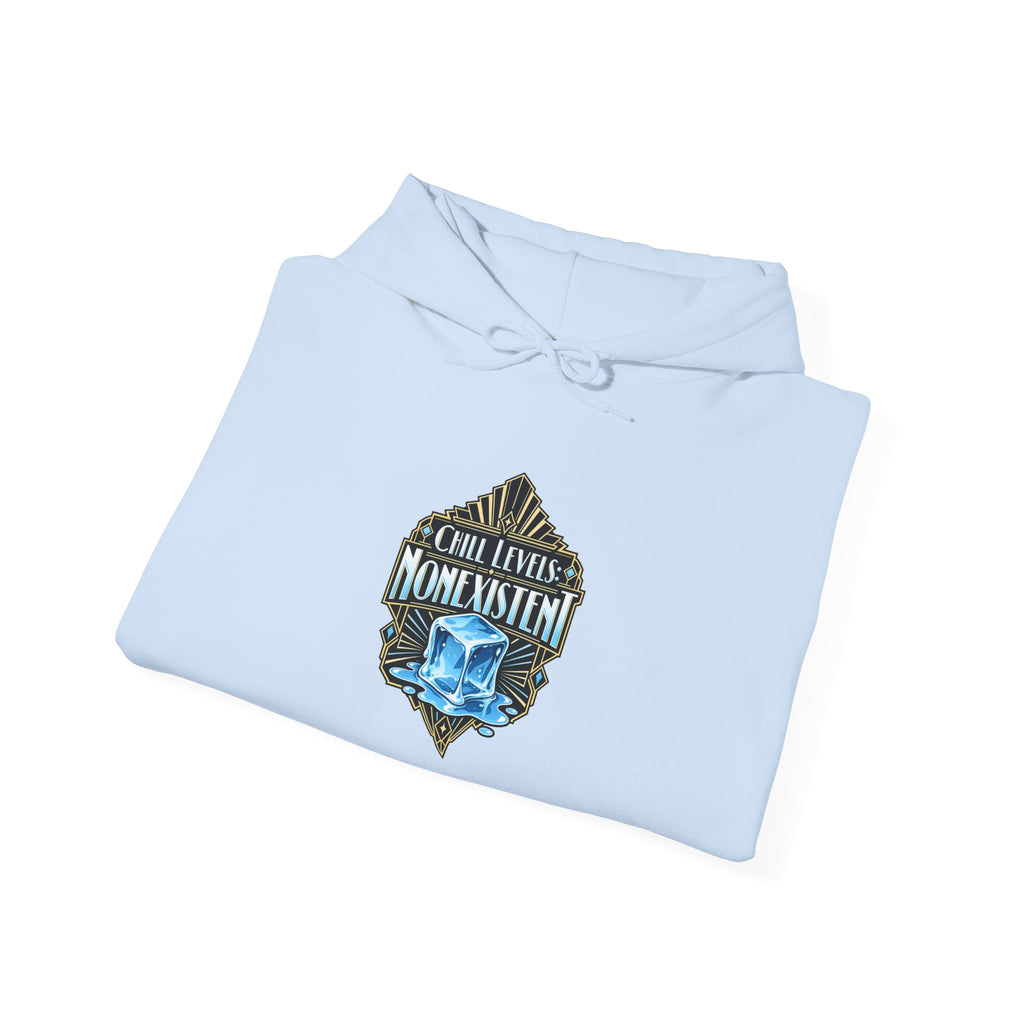 Chill Levels: Nonexistent Funny Self-Deprecating Hoodie