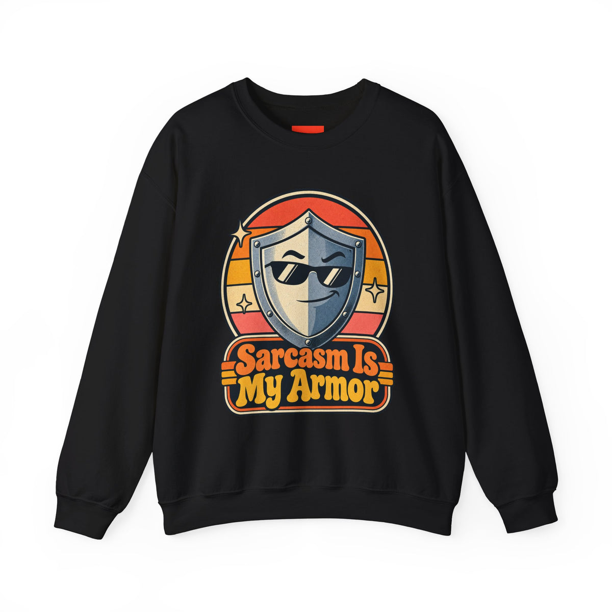 Sarcasm Is My Armor Funny Sarcastic Humor Sweatshirt