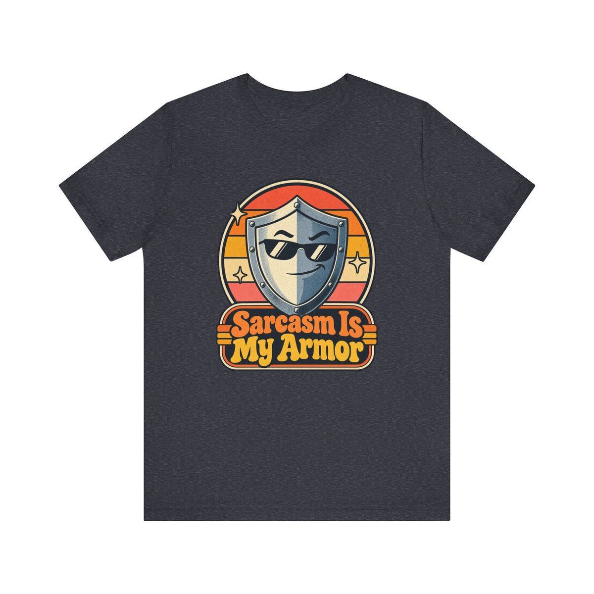 Sarcasm Is My Armor Funny Sarcastic Humor T-Shirt