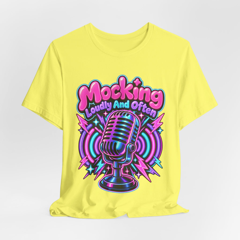 Mocking Loudly And Often Funny Sarcastic Humor T-Shirt