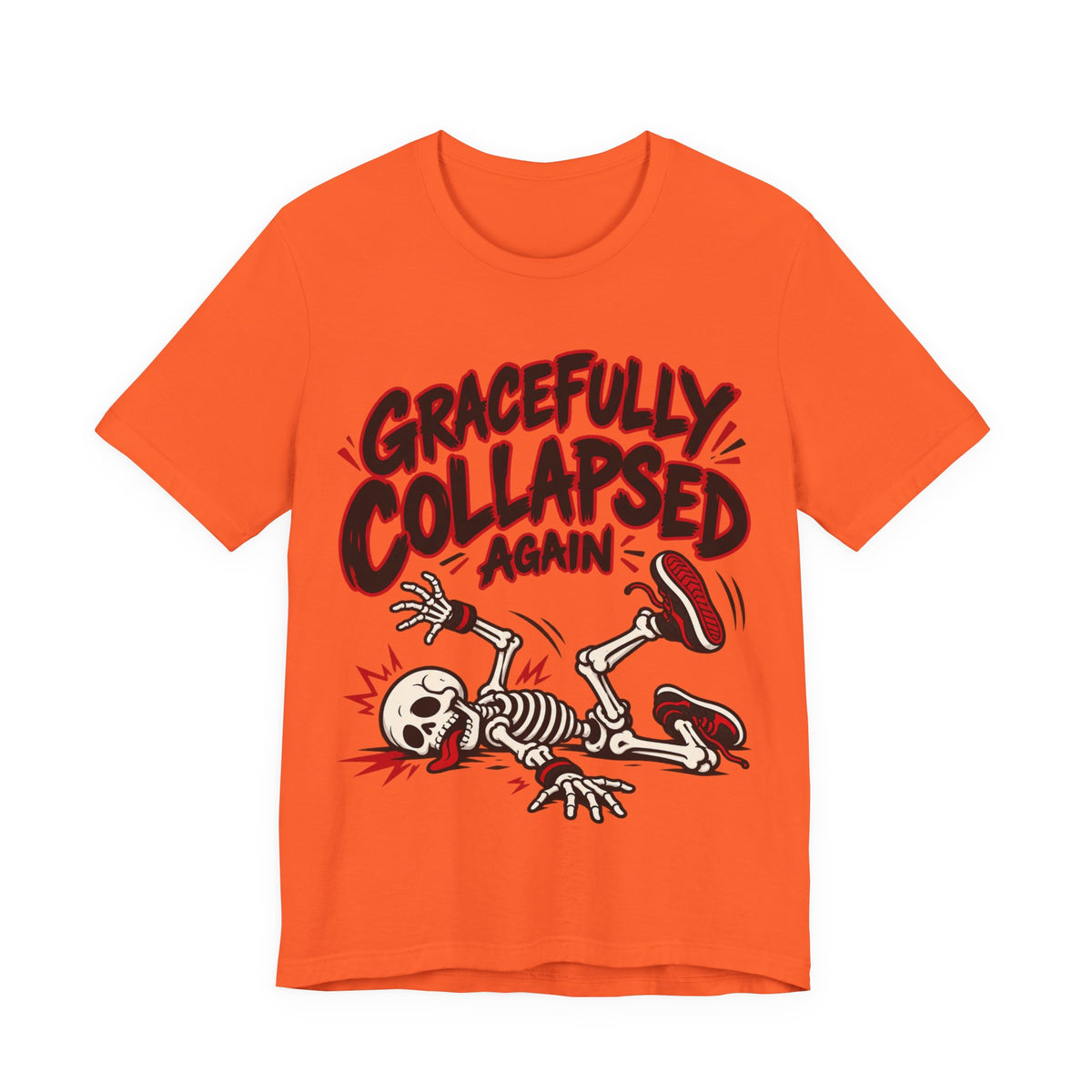 Gracefully Collapsed Again Funny Fitness T-Shirt