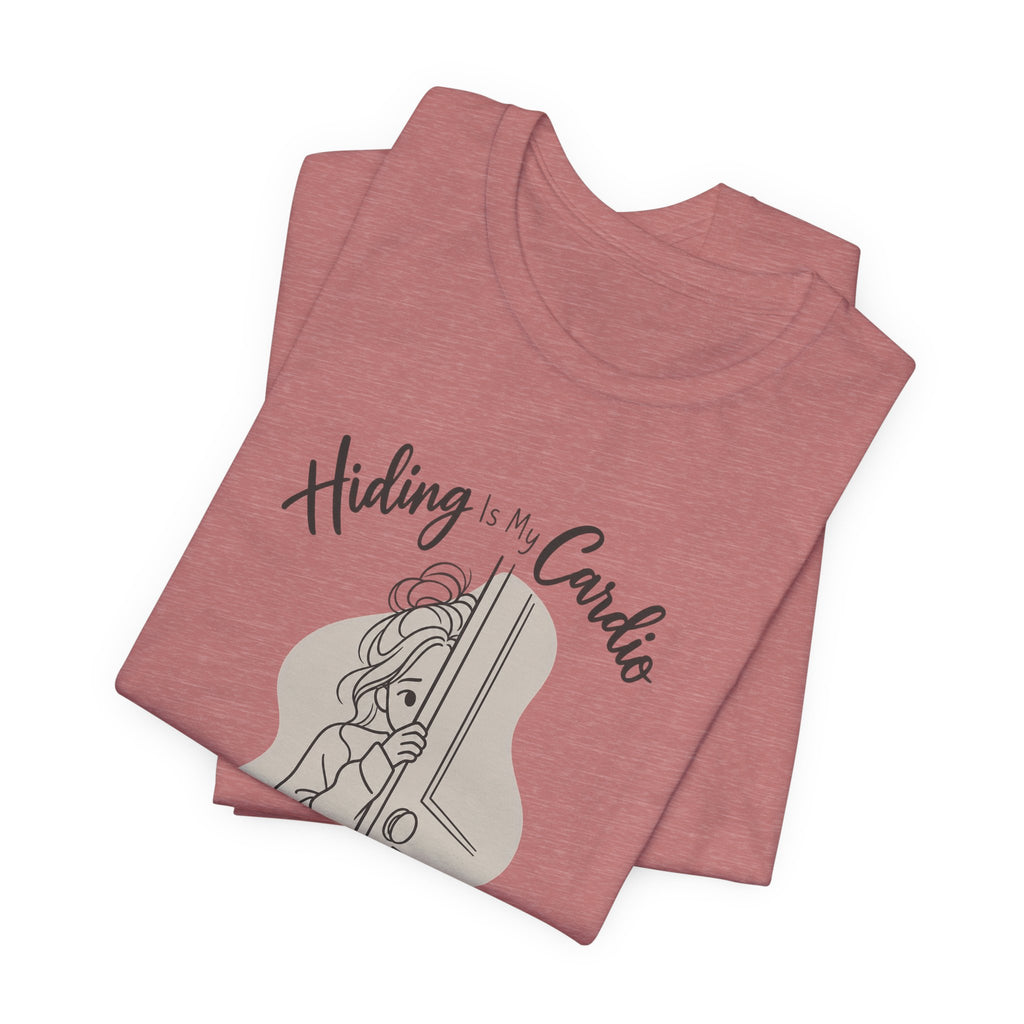 Hiding Is My Cardio Funny Introvert T-Shirt
