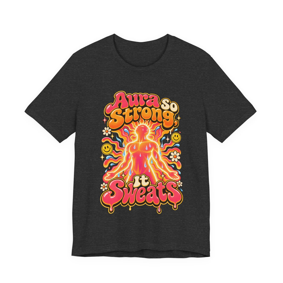 Aura So Strong, It Sweats Funny Fitness T-Shirt