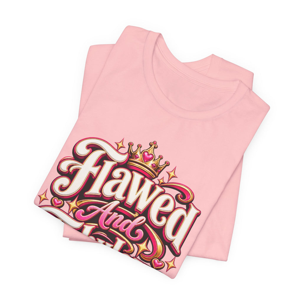 Flawed And Fabulous Funny Sarcastic Humor T-Shirt