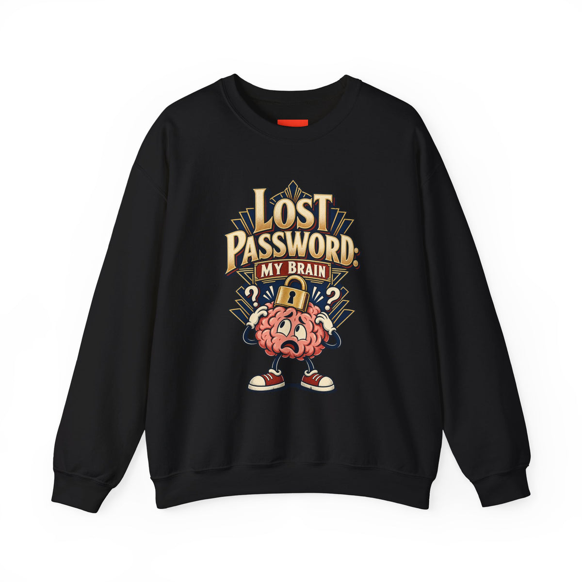 Lost Password: My Brain Funny IT Sweatshirt