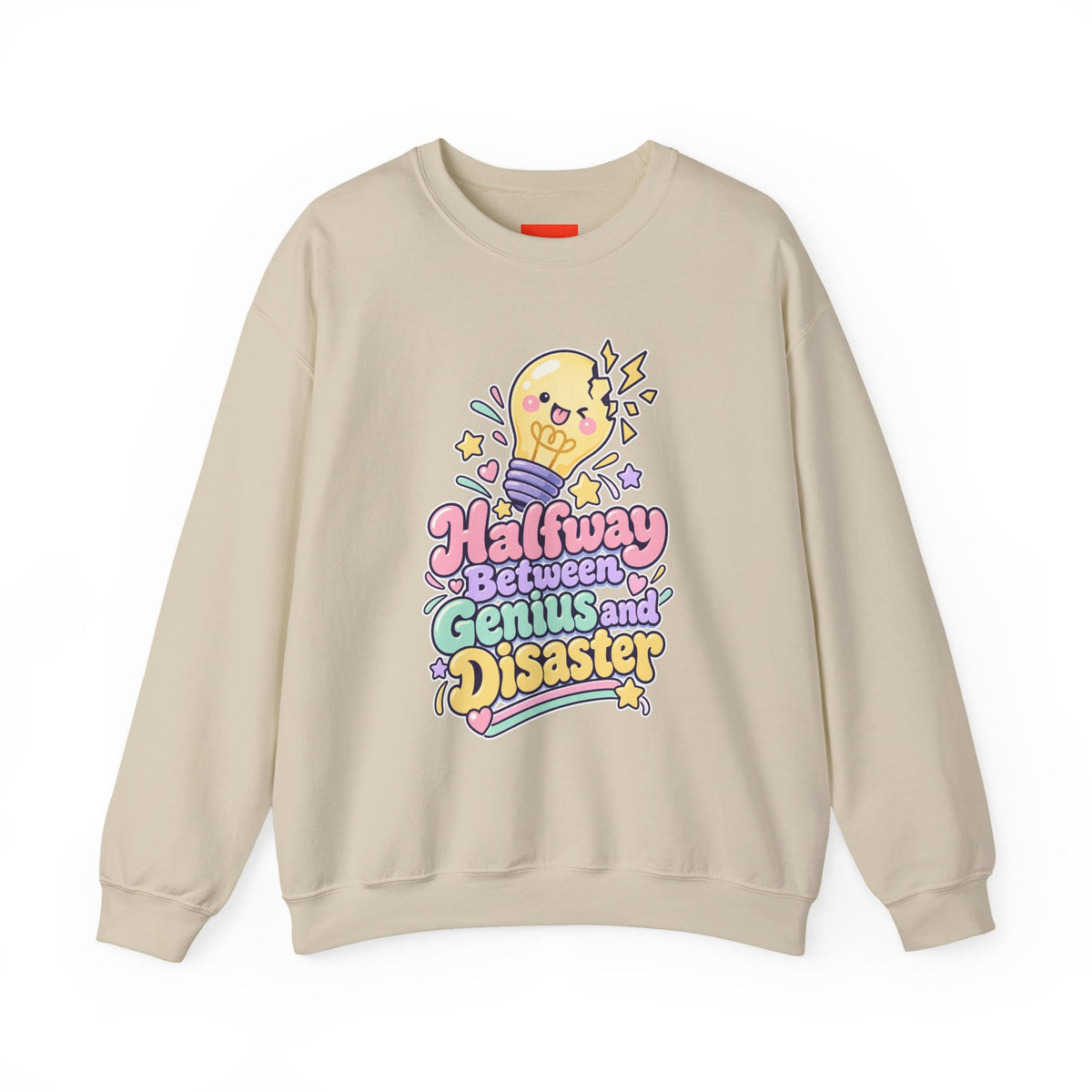 Halfway Between Genius and Disaster Funny Creative Sweatshirt