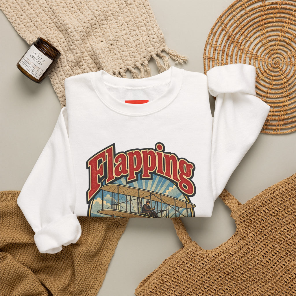 Flapping Ain’t Flying Funny Aviation Sweatshirt