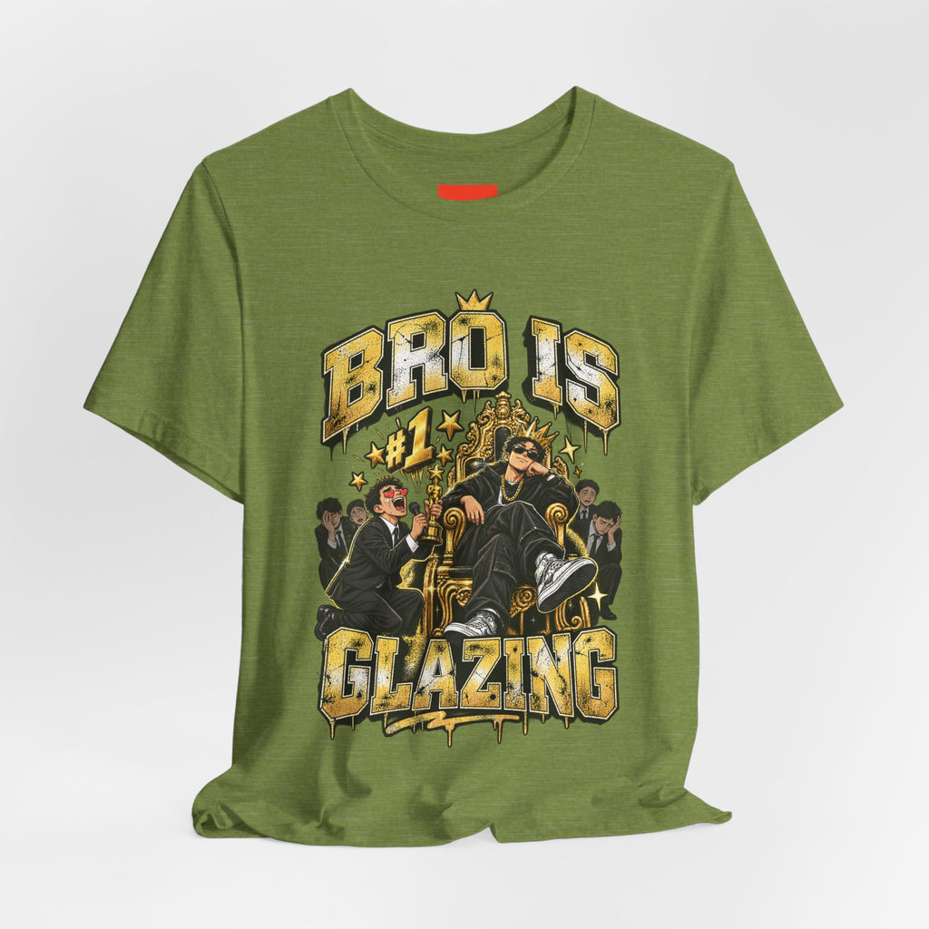 BRO IS GLAZING Funny Streetwear T-Shirt