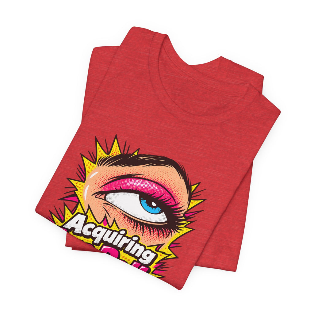 Acquiring Eye Rolls Daily Funny Sarcastic T-Shirt