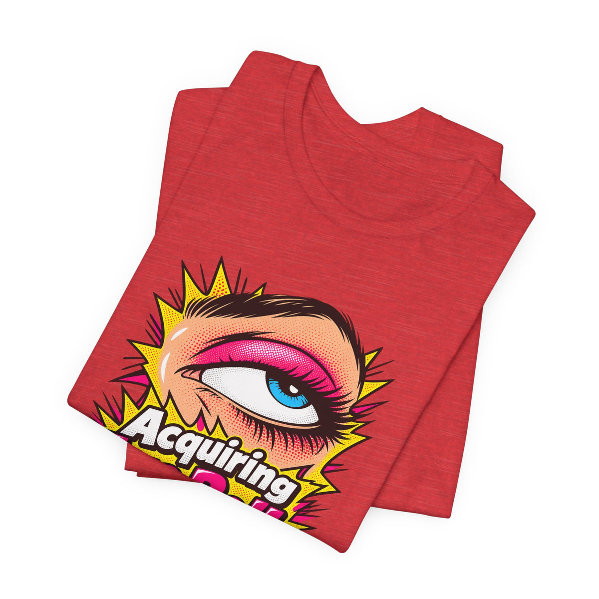 Acquiring Eye Rolls Daily Funny Sarcastic T-Shirt