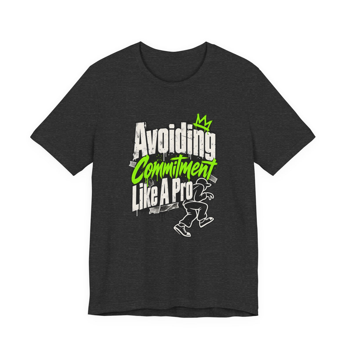 Avoiding Commitment Like A Pro Funny Self-Deprecating T-Shirt