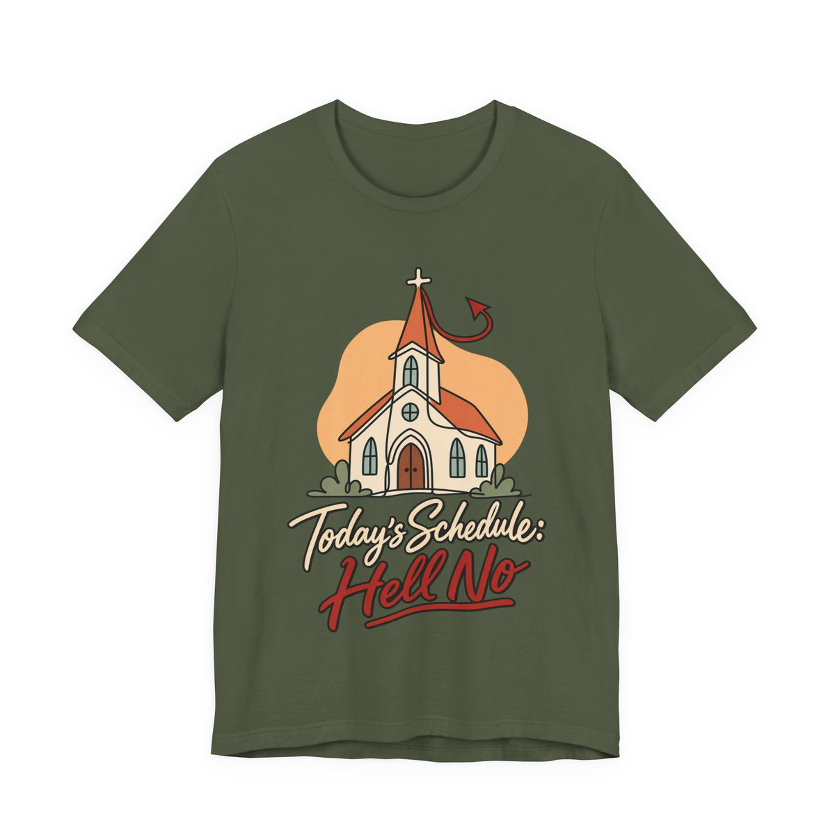 Today’s Schedule: Hell No Funny Christian Humor T-Shirt