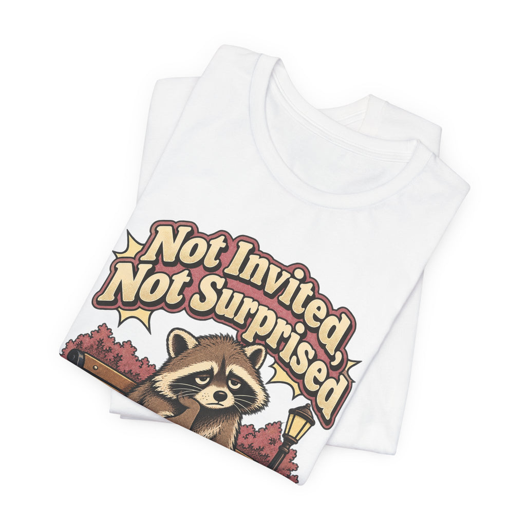 Not Invited, Not Surprised Funny Introvert T-Shirt