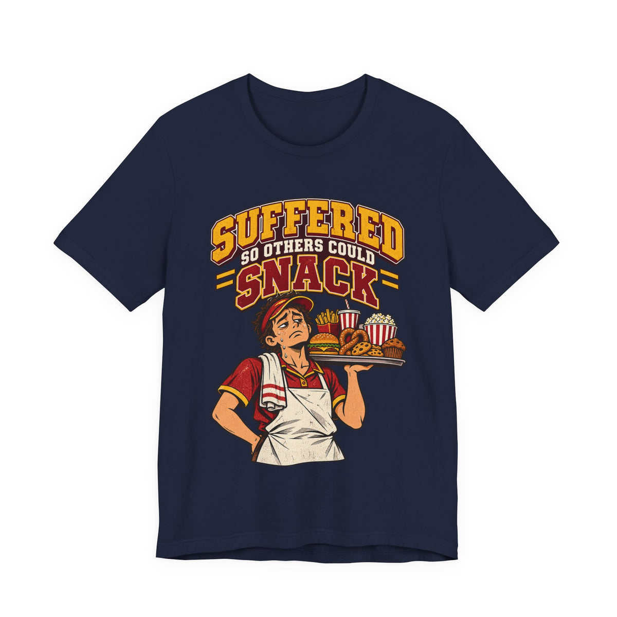 Suffered So Others Could Snack Funny Food Service T-Shirt