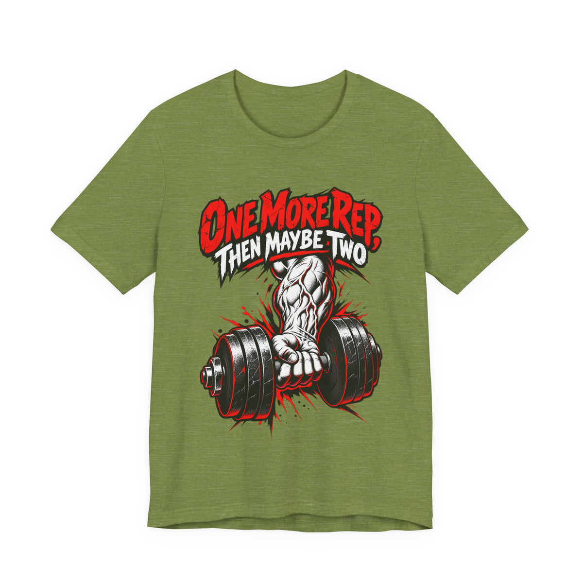 One More Rep, Then Maybe Two Funny Fitness T-Shirt