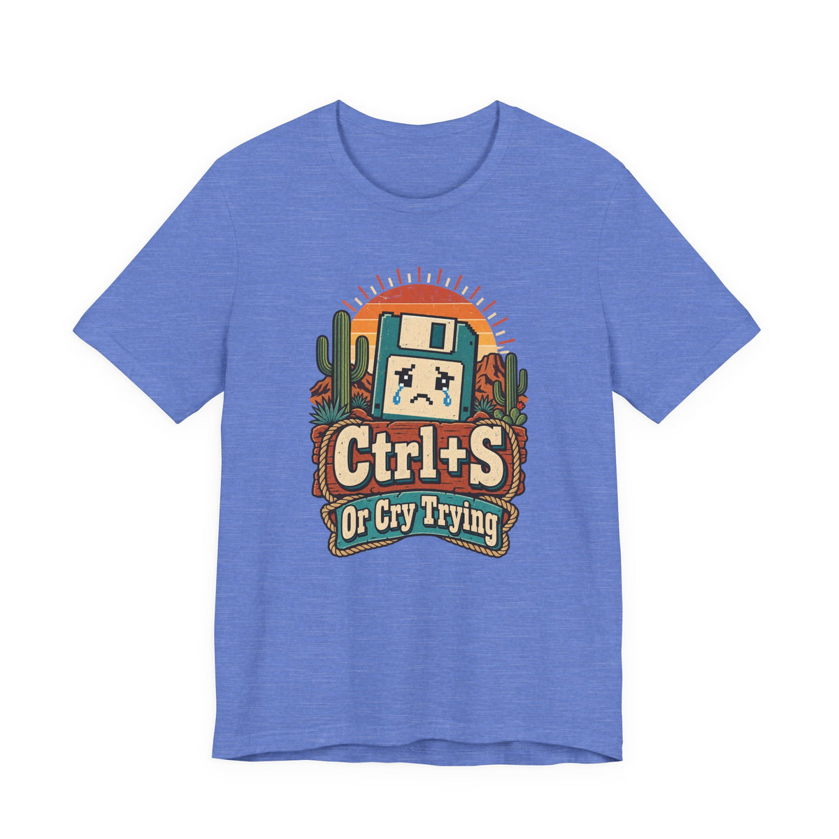 Ctrl+S Or Cry Trying Funny Programmer T-Shirt