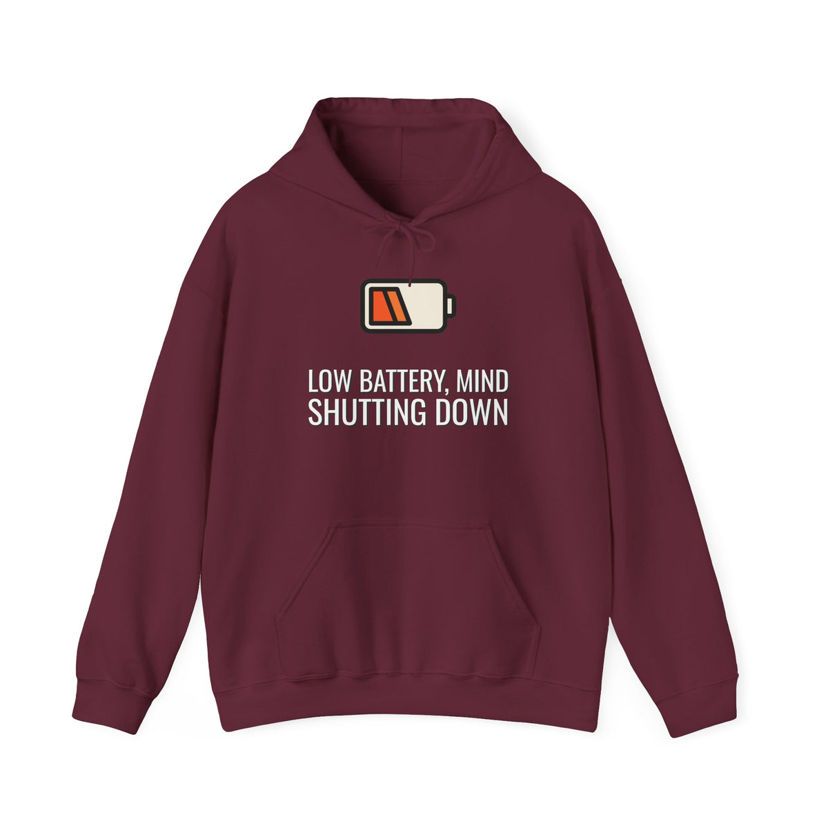 Low Battery, Mind Shutting Down Funny Self-Deprecating Hoodie