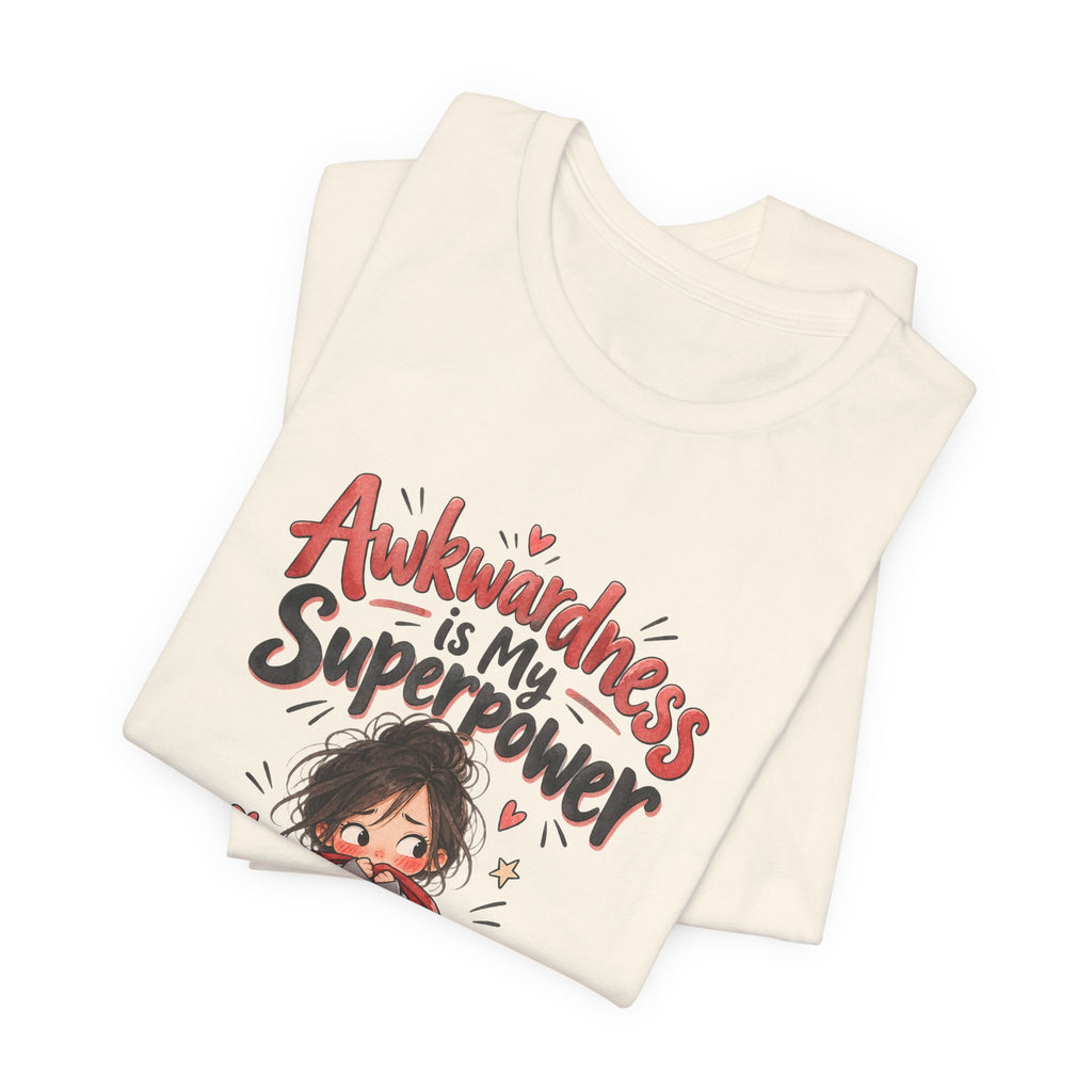 Awkwardness is My Superpower Funny Introvert T-Shirt