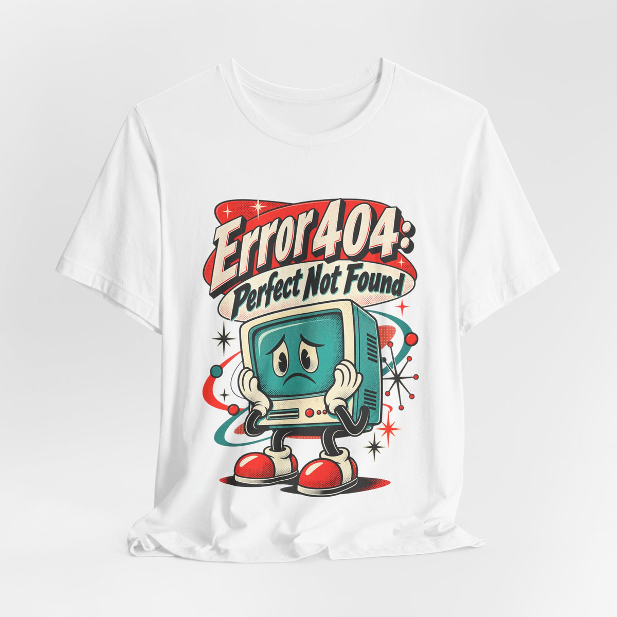 Error 404: Perfect Not Found Funny Tech T-Shirt