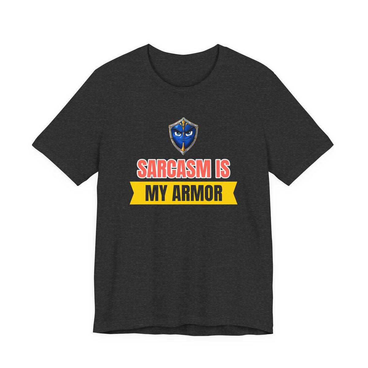 Sarcasm Is My Armor Funny Sarcastic Humor T-Shirt