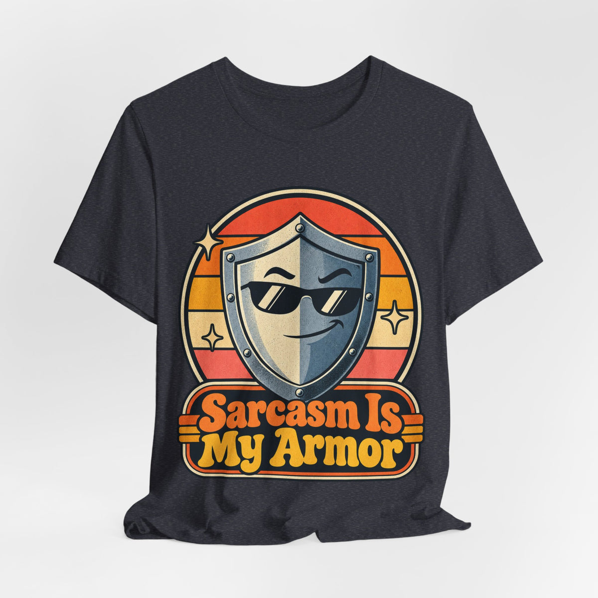Sarcasm Is My Armor Funny Sarcastic Humor T-Shirt