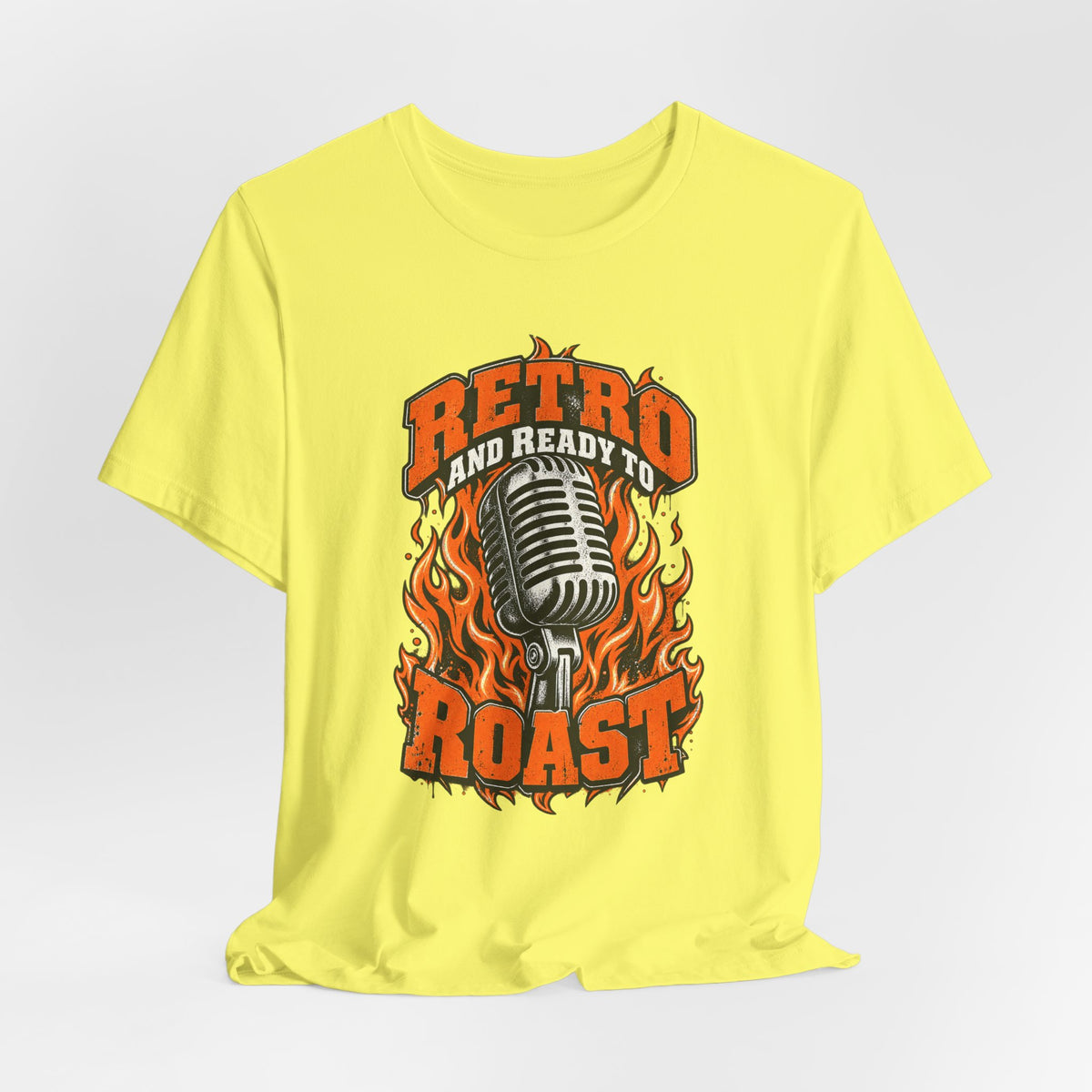 Retro and Ready to Roast Funny Sarcastic T-Shirt