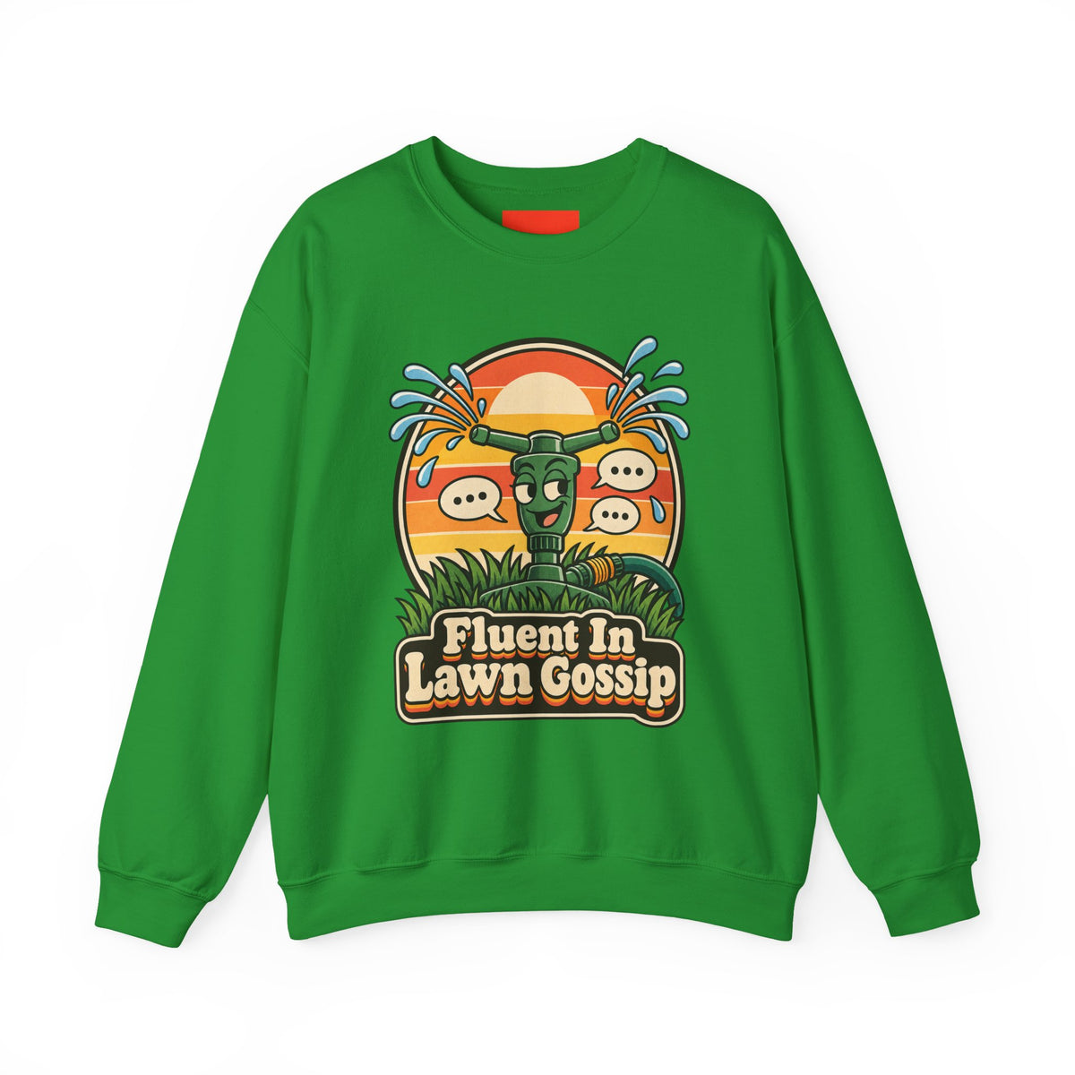 Fluent In Lawn Gossip Funny Gardening Sweatshirt