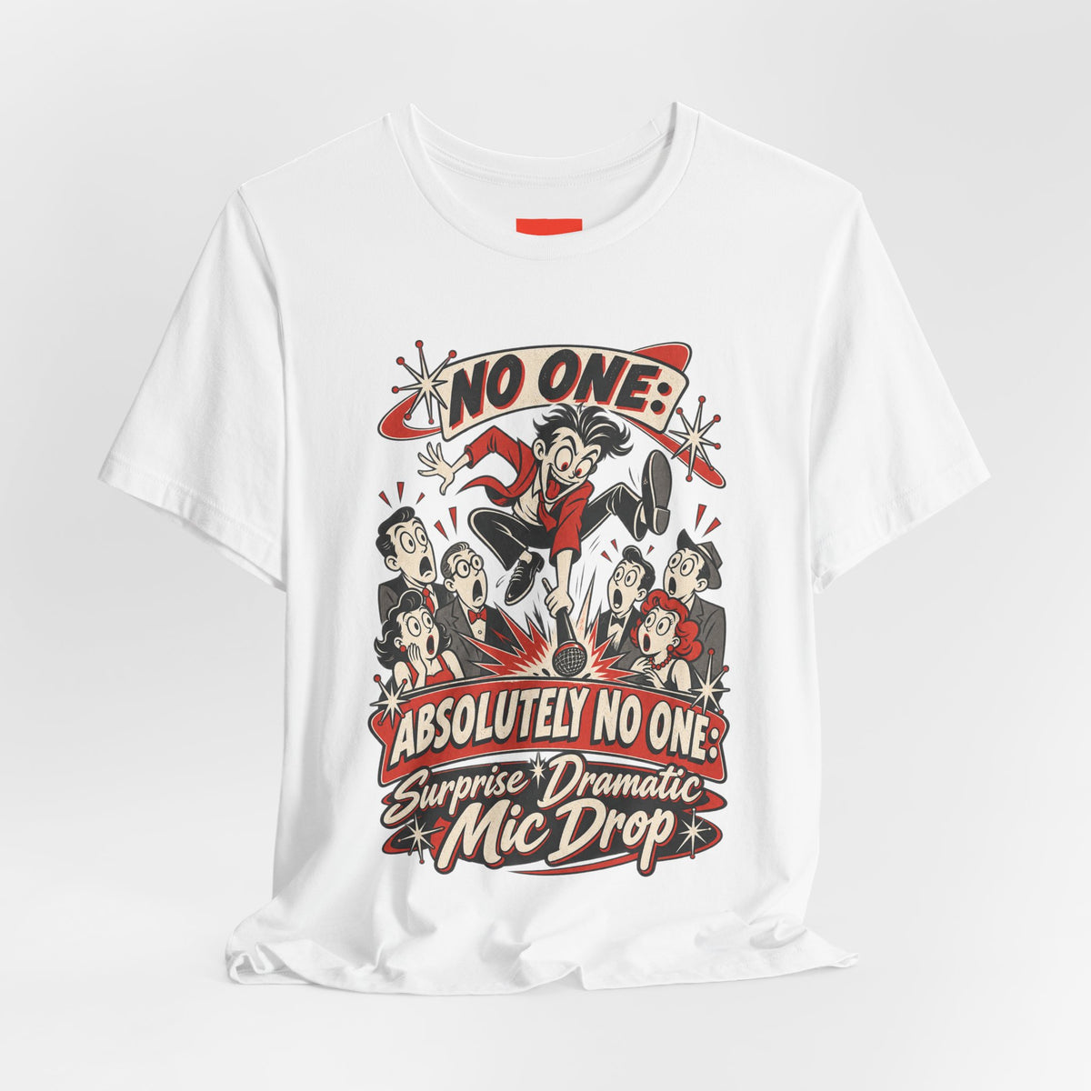 Surprise Dramatic Mic Drop Funny Music Lover T-Shirt