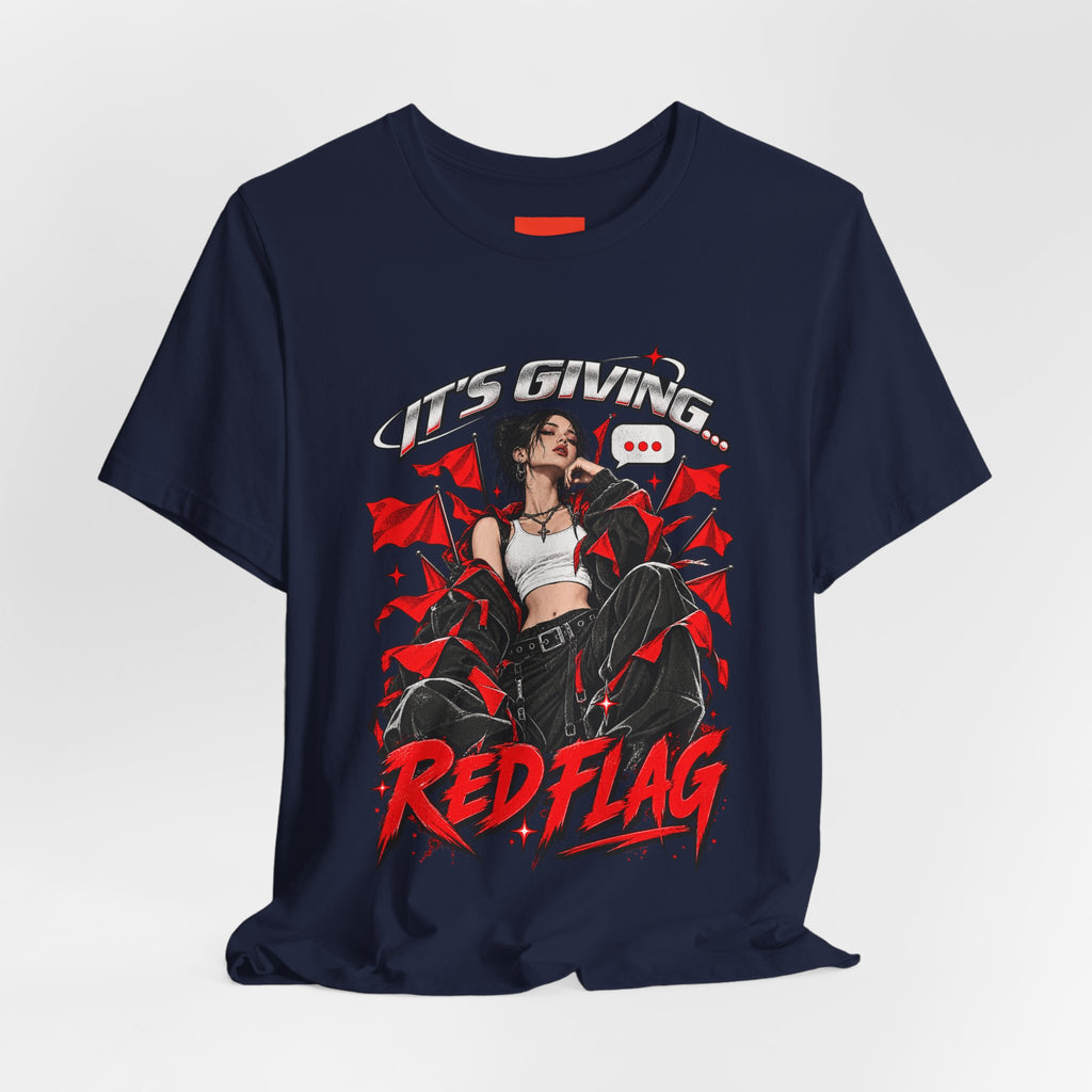 IT’S GIVING… RED FLAG Funny Graphic T-Shirt