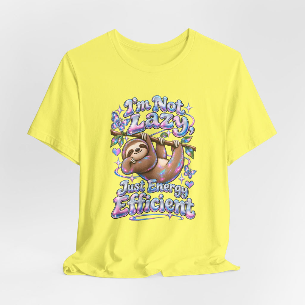 I'm Not Lazy, Just Energy Efficient Funny Casual T-Shirt