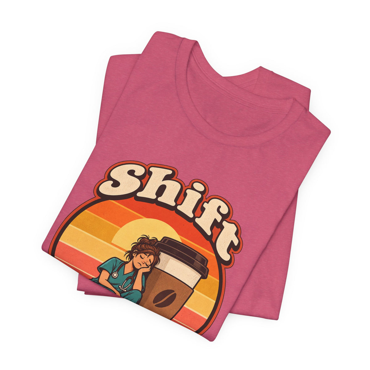 Shift Happens Funny Nurse Humor T-Shirt