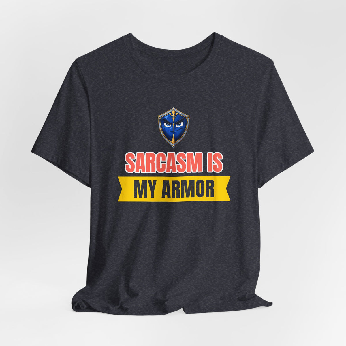Sarcasm Is My Armor Funny Sarcastic Humor T-Shirt