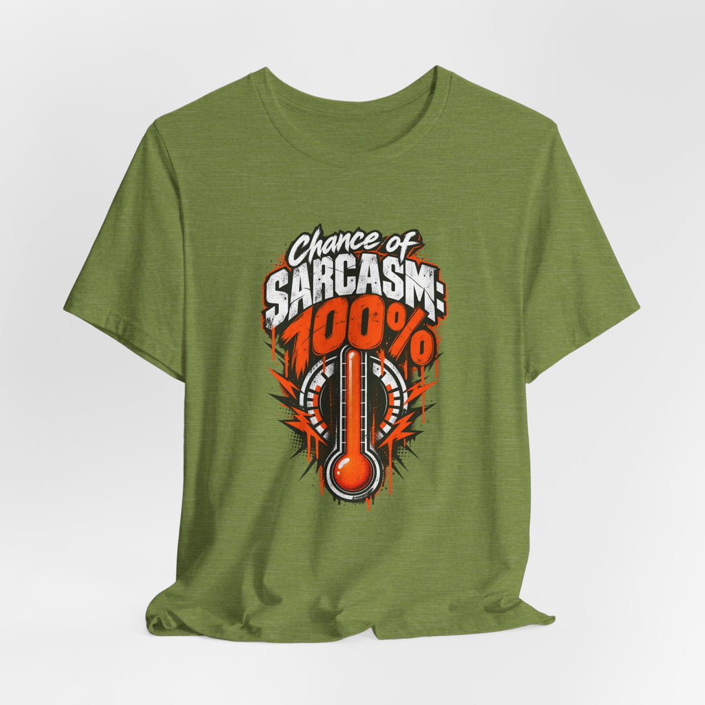 Chance of Sarcasm: 100% Funny Sarcastic Humor T-Shirt