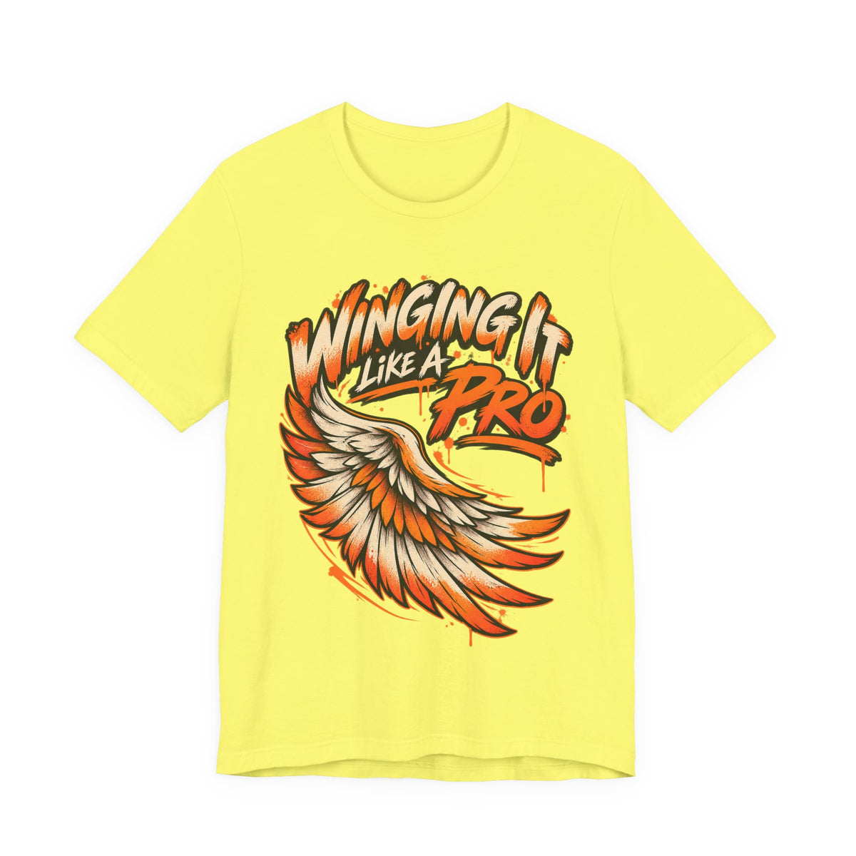 Winging It Like A Pro Funny Self-Deprecation T-Shirt