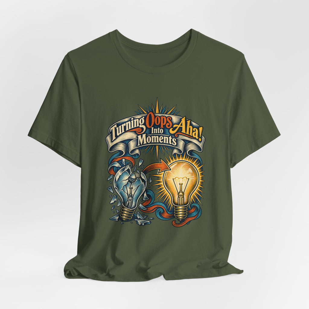 Turning Oops Into Aha! Moments Funny Inventor T-Shirt