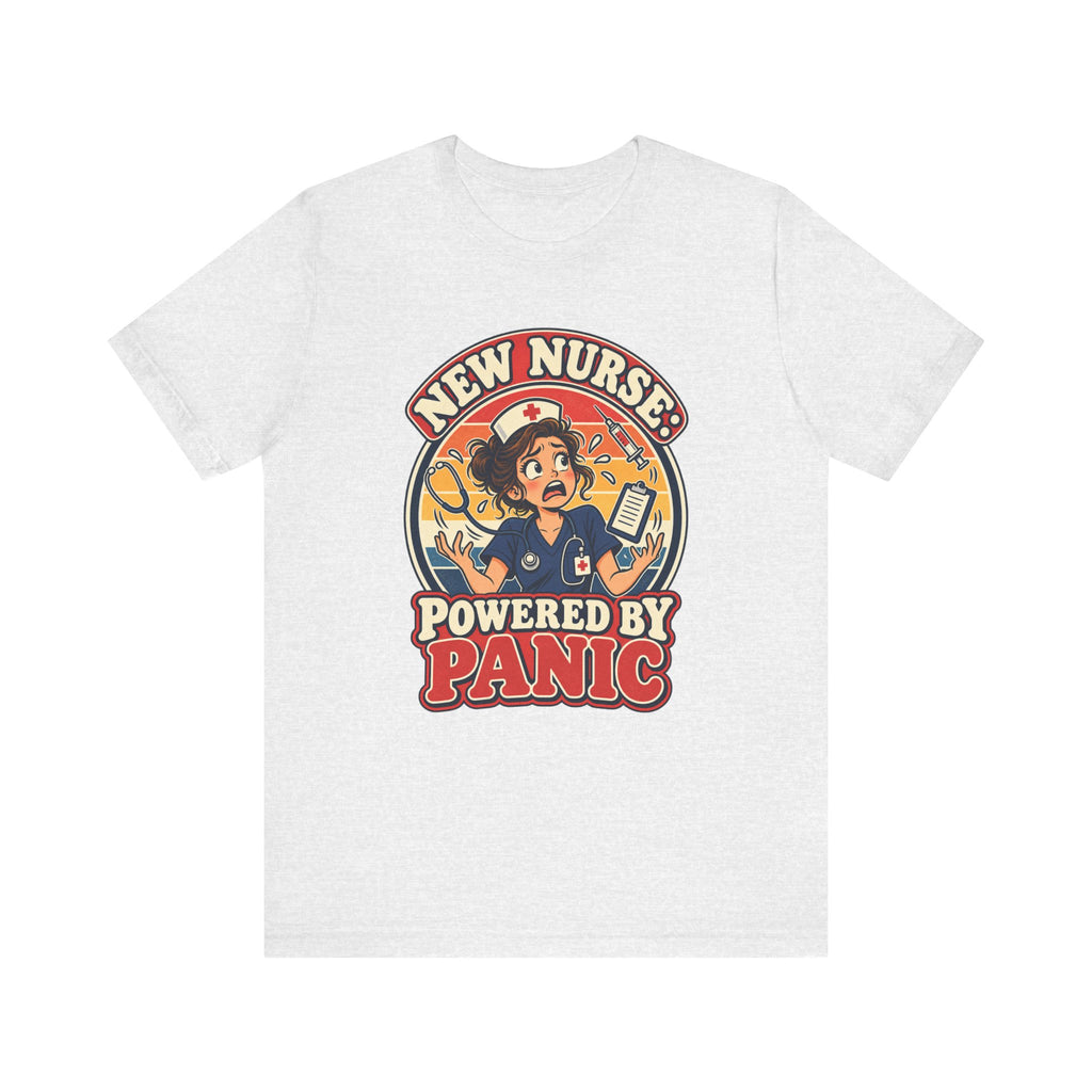 New Nurse: Powered by Panic Funny Nurse Humor T-Shirt