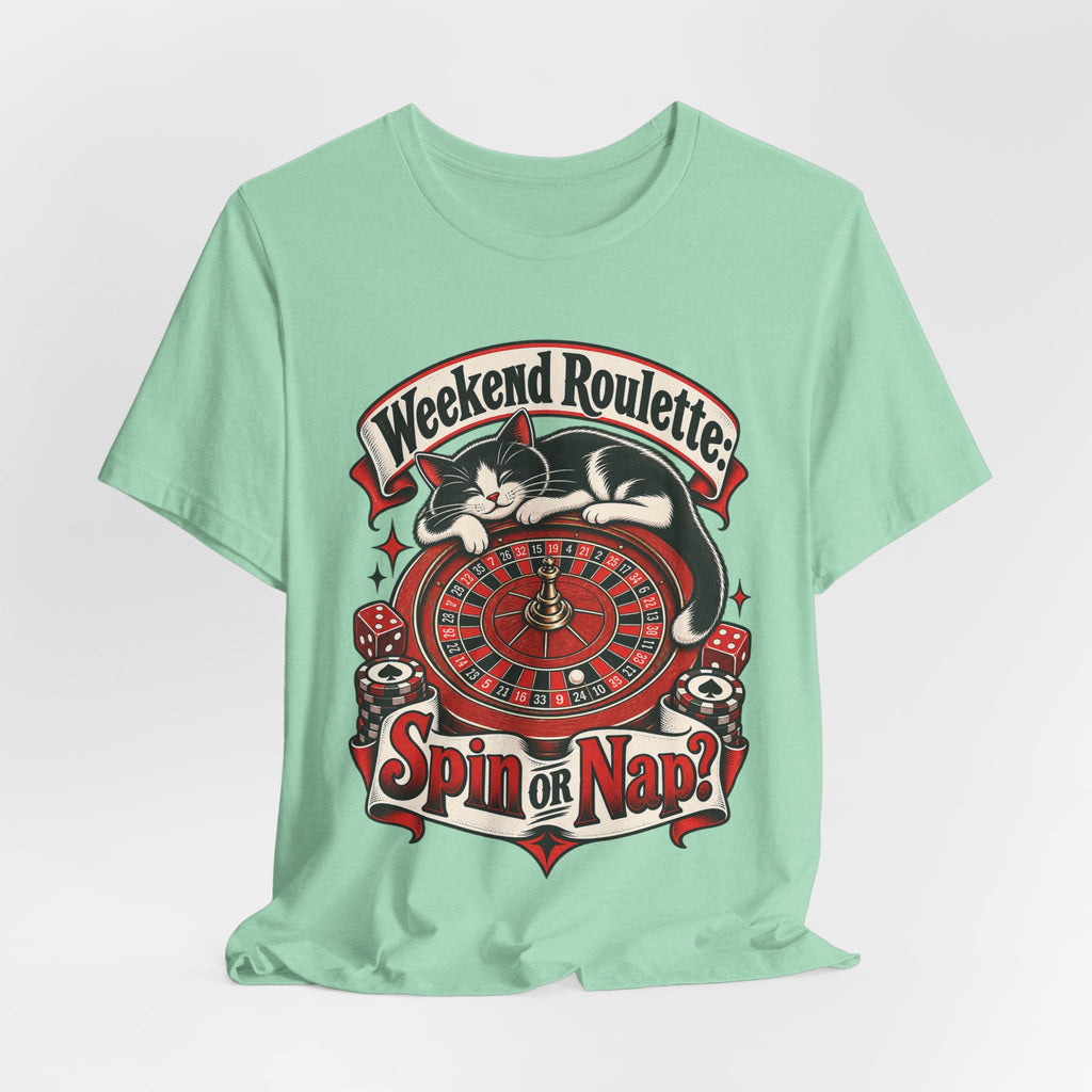 Weekend Roulette: Spin or Nap? Funny Casual Gambler T-Shirt